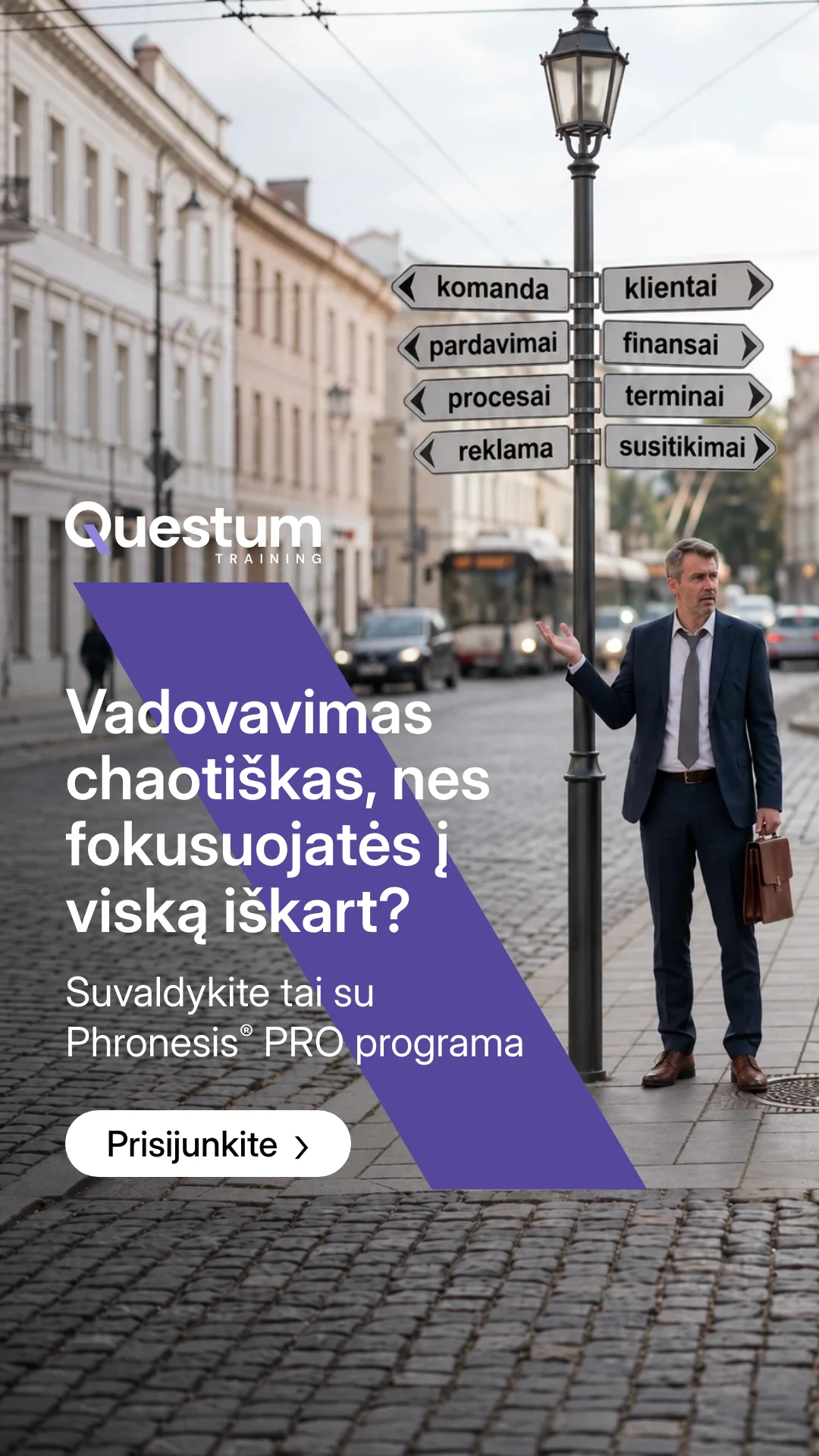 Esama „Questum“ reklama „Vadovavimas chaotiškas, nes fokusuojatės į viską iškart?“